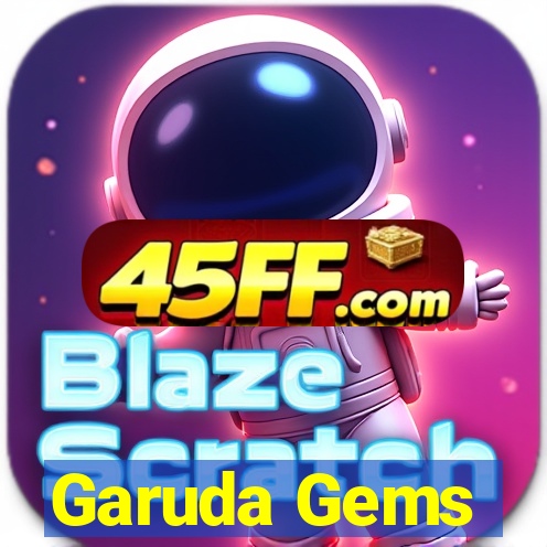 Garuda Gems